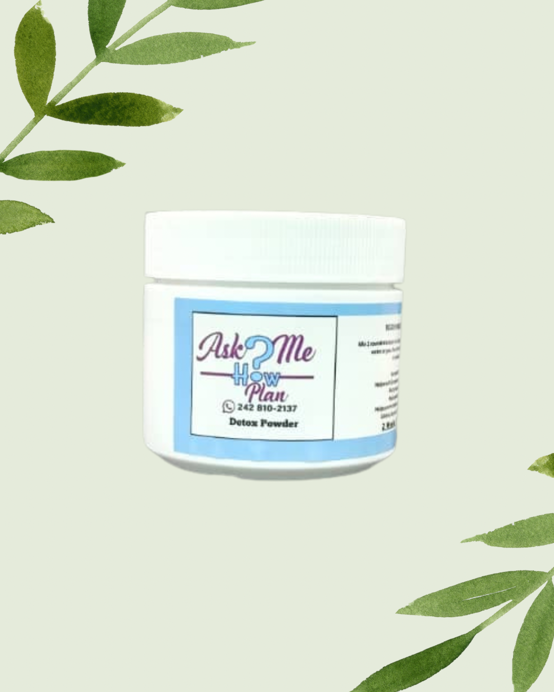 Ask Me How Fat Burner and Detox Powder Package